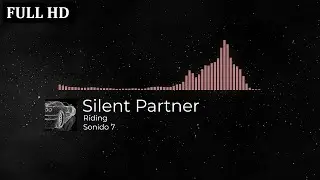 Silent Partner - Riding ( Sonido 7 Sound ) 🎧🎬 Musica Sin Copyright FULL HD