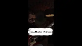 İsmail Peşluk - Delirium (SOLO BAGLAMA)