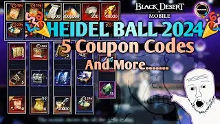 🎉 Heidel Ball 2024 🎉 | 05 New Coupon Codes | CP Progress🤓 and more | Black Desert Mobile