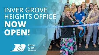 Royal Credit Union's Inver Grove Heights Office Now Open!