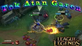 League Of Legends - Tek Atan Garen