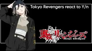 Tokyo Revengers react to Y/n [Mikey × Y/u]