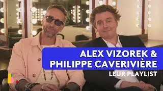 La playlist d'ALEX VIZOREK & PHILIPPE CAVERIVIÈRE