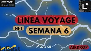 [GUÍA] Linea Voyage GALXE❗️Semana 6 ⚡️ Campaña NFT | AIRDROP ✅