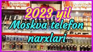 Moskvada 2023 yilgi telefon narxlari