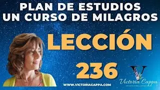 Lesson 236 A Course in Miracles