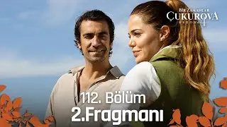 Bir Zamanlar Çukurova 112. Bölüm 2. Fragmanı 