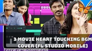 3 movie heart touching bgm cover ( fl studio mobile) |free Flm download