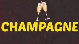What Does CHAMPAGNE Means || Meanings And Definitions With Example in ENGLISH