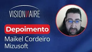 Visionnaire - Depoimento Maikel Cordeiro