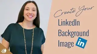 How To Create Your Background Image For LinkedIn Using Canva