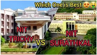 NIT TRICHY VS NIT SURATHKAL ?? || Which One is Best ✅