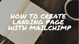 How to create landing page with MailChimp