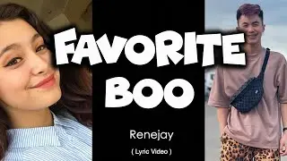 FAVORITE BOO || by RENEJAY | Lyrics