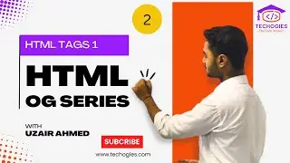 HTML OG SERIES | HTML Tags Part 1 | CLASS 10 CBSE & ADVANCED | TECHOGIES