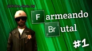 Farmeando Brutal - "Roleplay" Series #1