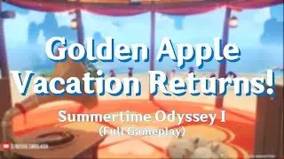 Golden Apple Vacation Returns! | Summertime Odyssey I (Full Gameplay)