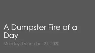 Vlog 3: A Dumpster Fire of a Day