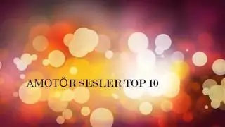 En İyi Amatör Sesler Top 10