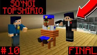 😱 SO'NGI TOPSHIRIQ | POLITSIYACHI HAYOTI #10 | MINECRAFT UZBEKCHA | 