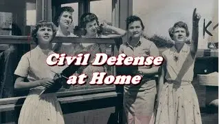 History Brief: Civil Defense at Home (1950s Cold War)