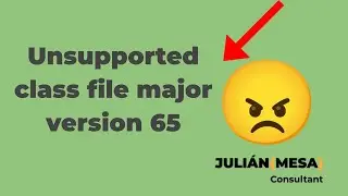 Solucionado!: Unsupported class file major version 65