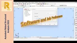 Preparing Software and Job Preferences in Autodesk Robot