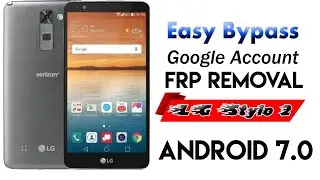 LG Stylo 2 V FRP/Google account bypass | LG VS835 Verizon FRP/Google Account Reset
