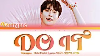 YOUNGJAE (영재) - ''Do It'' Lyrics 가사 [日本語字幕] (Color_Coded_HAN_ROM_ENG)