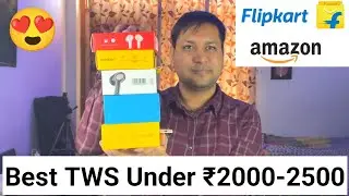 5 Best Earbuds Under ₹2000-2500 from Flipkart & Amazon Sale 2024 ⚡⚡ 5 Best TWS Under 2500 in 2024