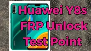 Huawei Y8s JKM-LX1 FRP Remove By EFT Dongle