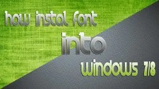 How instal a font into windows 7/8
