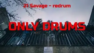 21 Savage - redrum (Drums, Isolated track)