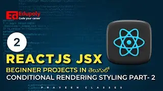 ReactJS JSX Beginner Projects on Conditional Rendering Styling Part2