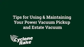 Tips for Maintaining PVP Estate Vacuum | Cyclone Rake