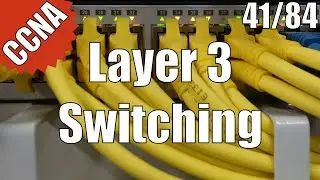 CCNA/CCENT 200-120: Layer 3 Switching 41/84 Free Video Training Course