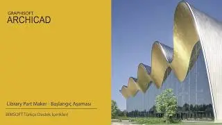 ARCHICAD'te Library Part Maker Arayüz Tanıtımı