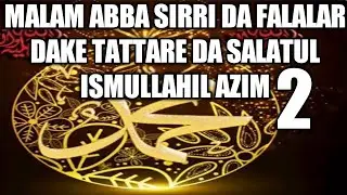 Sirri Da Falalar Dake Tattare da Salatul Ismul Azin 2