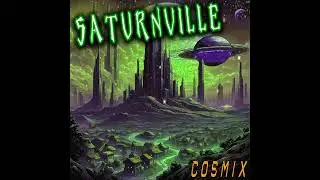 Cosmix - Saturnville