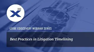 Best Practices in Litigation Timelining