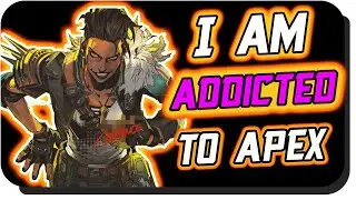 Why I Am ADDICTED To Apex Legends - Apex  Season 21