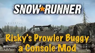 SnowRunner - Risky's Prowler Buggy - a Console Mod