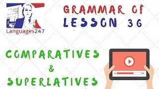 Grammar Practice - English Course Lesson 36- Comparatives and Superlatives