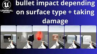 Unreal engine tutorial: bullet impact depending on the physical material + taking damage