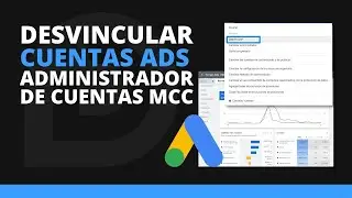 Desvincular cuenta en Administrador de Cuentas Google Ads MCC [2021]