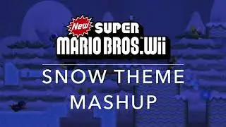 NSMBW Snow Theme Mashup (NSMBW/M&S Sochi 2010)