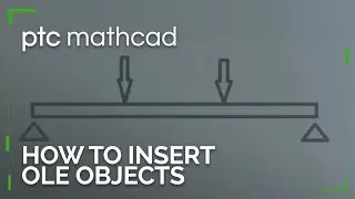 How to Insert OLE (Object Linking & Embedding) Objects into Mathcad Prime