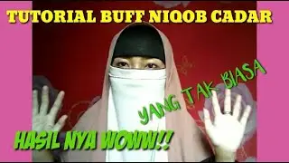 Tutorial niqab cadar BUFF Yg tak biasa...