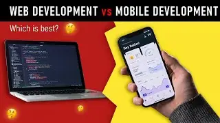 Mobile vs Web Development | Career Choice | Future of Development Technologies | Job Opportunities