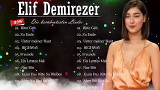 Beste Lieder von Elif Demirezer ♫ 2021 Neues Lied ♫ Playlist Beste Deutsche Popmusik 2021